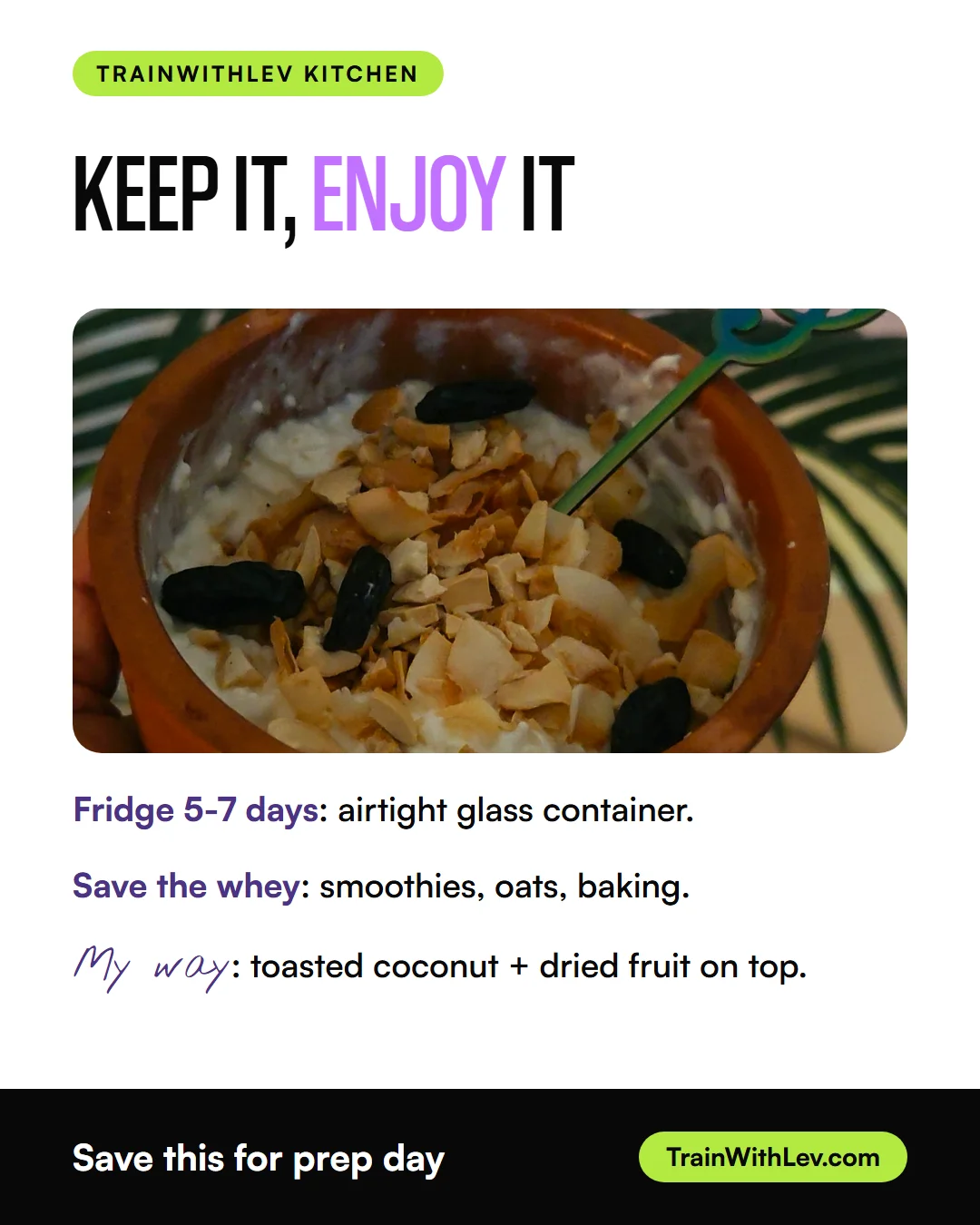 Infographic: fridge 5 to 7 days in airtight glass, save the whey, topped with toasted coconut and dried fruit